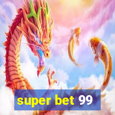 super bet 99